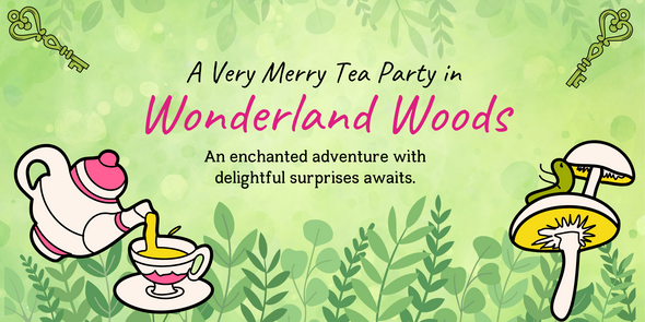 Very Merry Tea Party in Wonderland Woods